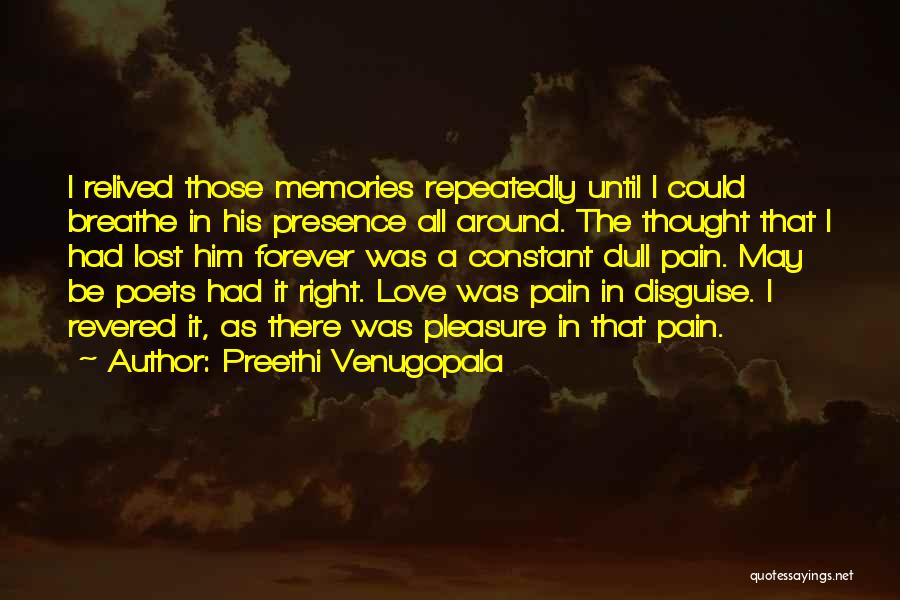 Pain In Love Quotes By Preethi Venugopala