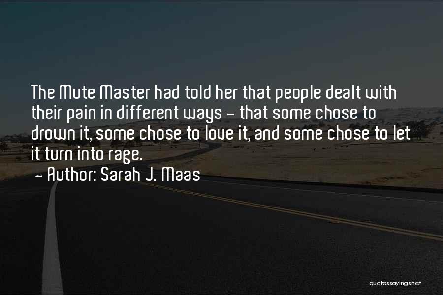 Pain In Love Quotes By Sarah J. Maas