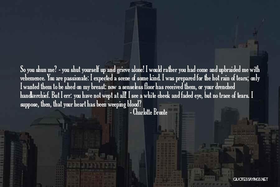 Pain In My Eye Quotes By Charlotte Bronte Pain In My Eye Quotes By Charlotte Bronte