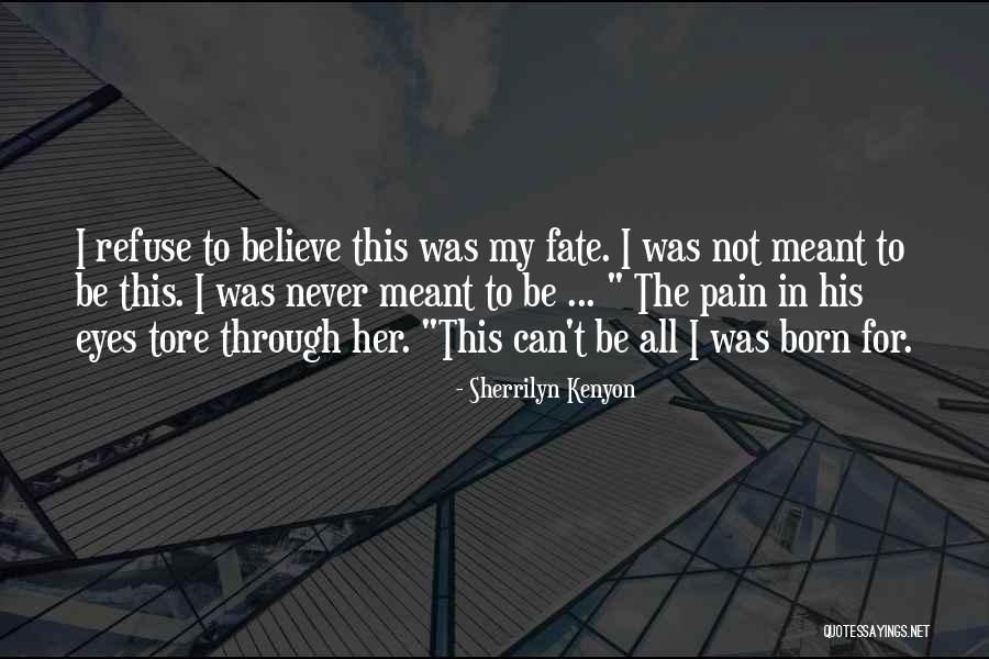 Pain In My Eyes Quotes By Sherrilyn Kenyon Pain In My Eyes Quotes By Sherrilyn Kenyon