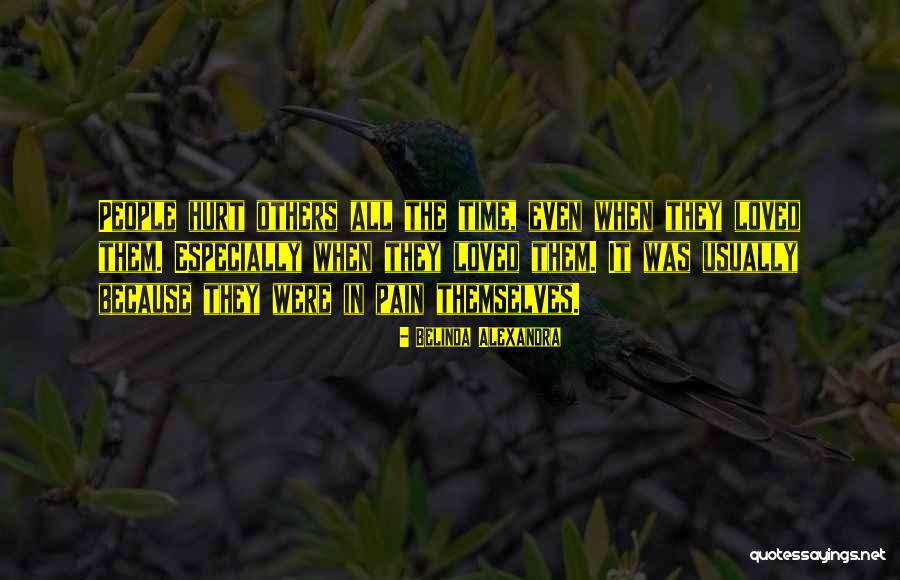 Pain In Others Quotes By Belinda Alexandra Pain In Others Quotes By Belinda Alexandra
