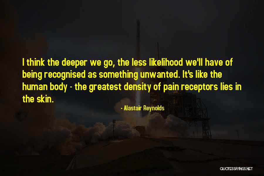 Pain In The Body Quotes By Alastair Reynolds Pain In The Body Quotes By Alastair Reynolds