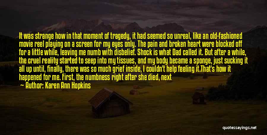 Pain In The Heart Quotes By Karen Ann Hopkins