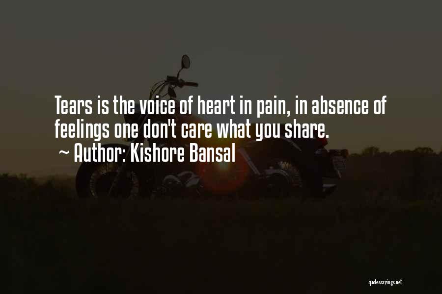 Pain In The Heart Quotes By Kishore Bansal