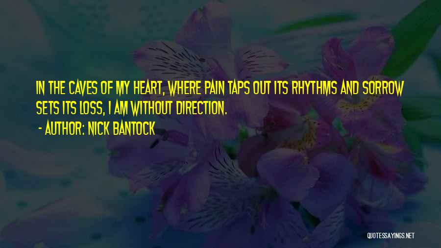 Pain In The Heart Quotes By Nick Bantock