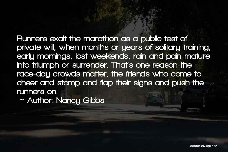 Pain In Training Quotes By Nancy Gibbs