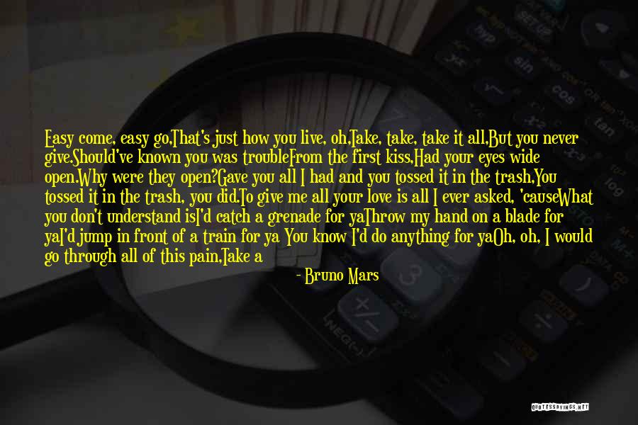 Pain In Your Eyes Quotes By Bruno Mars