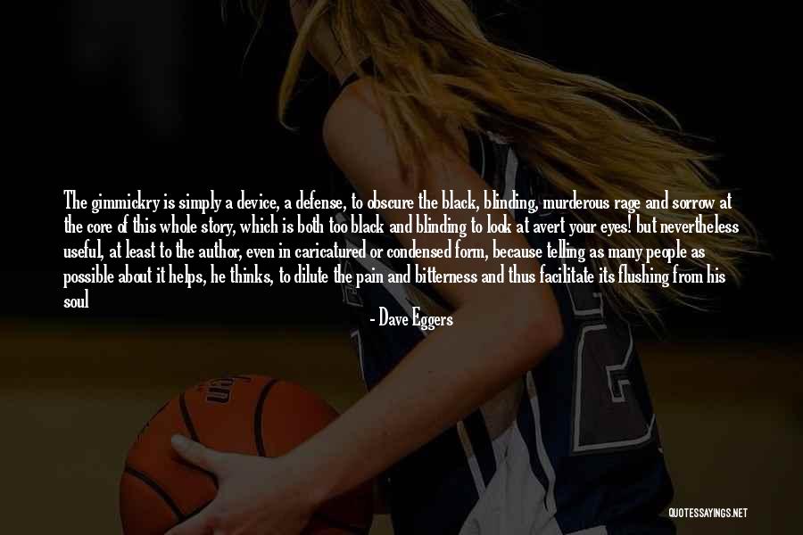 Pain In Your Eyes Quotes By Dave Eggers