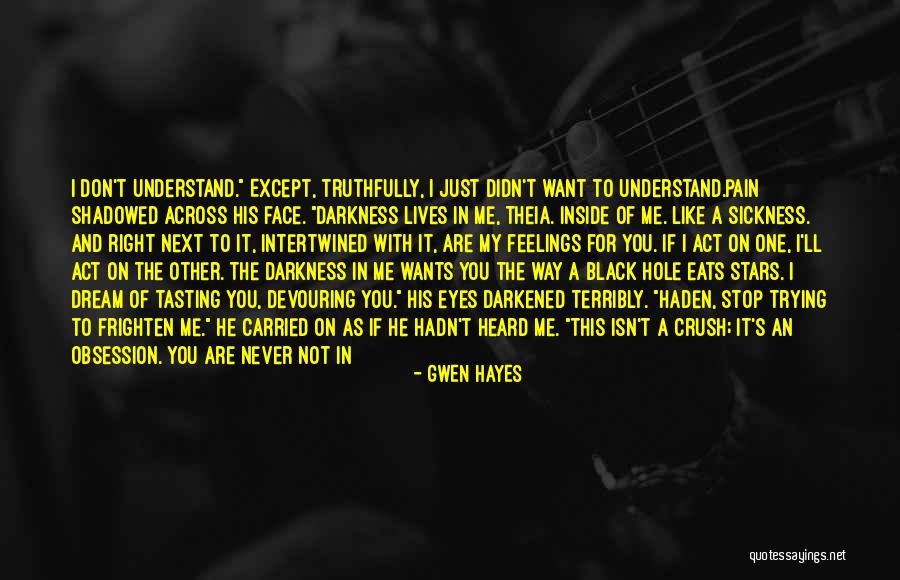 Pain In Your Eyes Quotes By Gwen Hayes