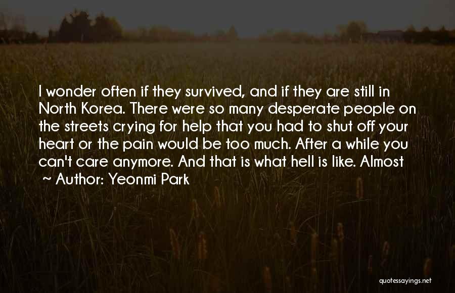 Pain In Your Heart Quotes By Yeonmi Park