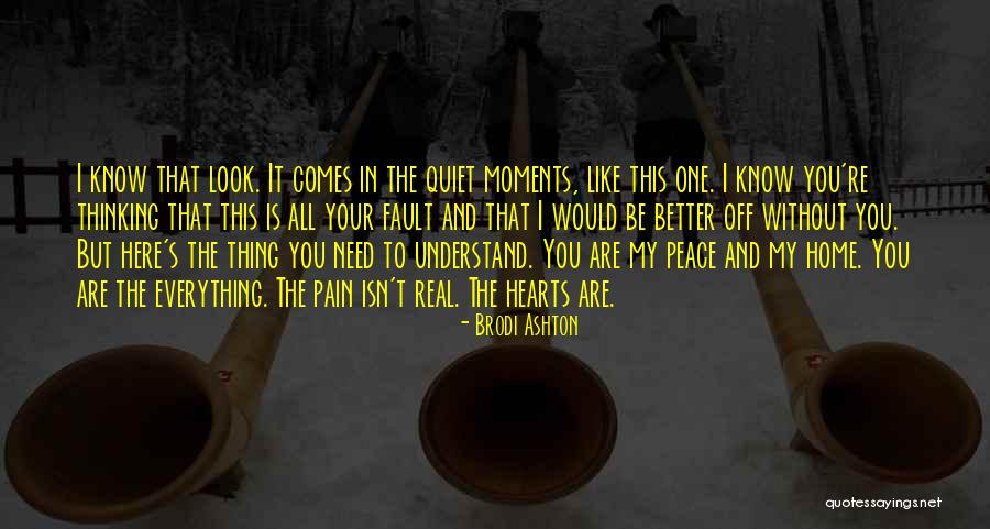 Pain Is All I Know Quotes By Brodi Ashton