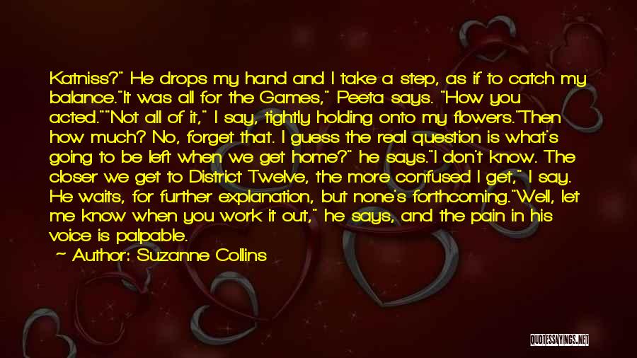 Pain Is All I Know Quotes By Suzanne Collins Pain Is All I Know Quotes By Suzanne Collins