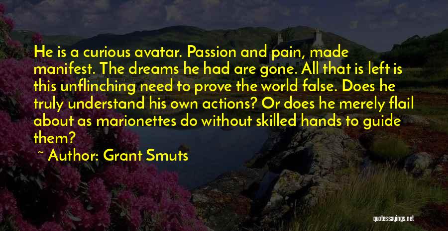 Pain Is Gone Quotes By Grant Smuts