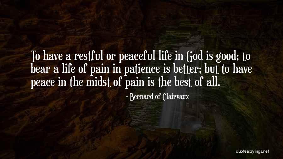 Pain Is Good Quotes By Bernard Of Clairvaux Pain Is Good Quotes By Bernard Of Clairvaux