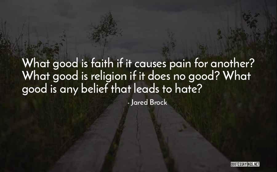Pain Is Good Quotes By Jared Brock Pain Is Good Quotes By Jared Brock