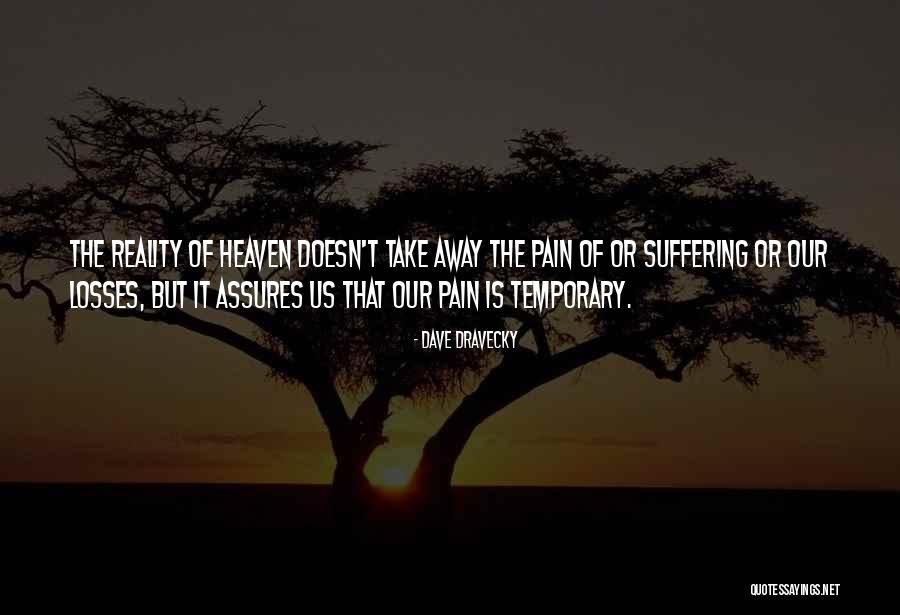 Pain Is Just Temporary Quotes By Dave Dravecky Pain Is Just Temporary Quotes By Dave Dravecky