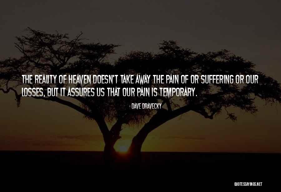 Pain Is Just Temporary Quotes By Dave Dravecky