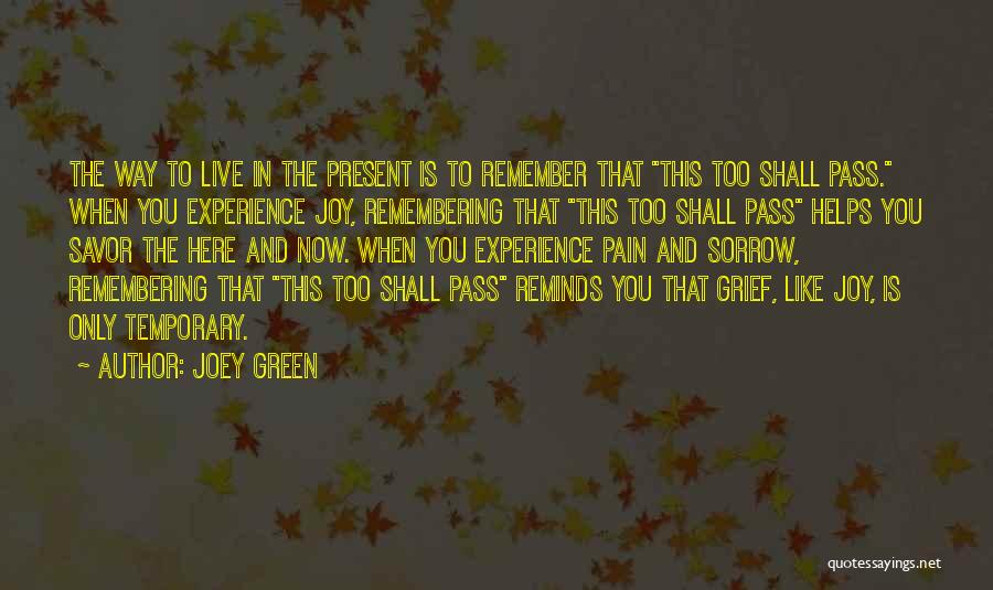 Pain Is Just Temporary Quotes By Joey Green