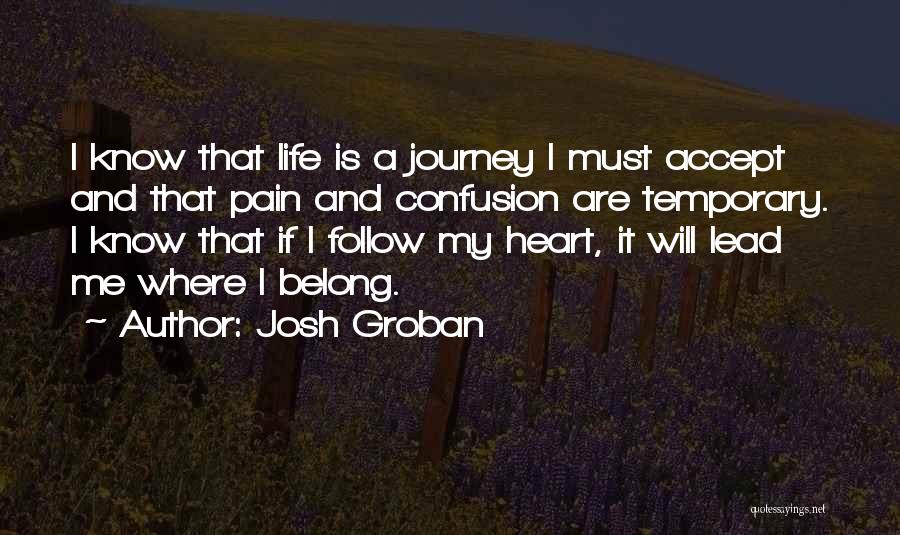 Pain Is Just Temporary Quotes By Josh Groban
