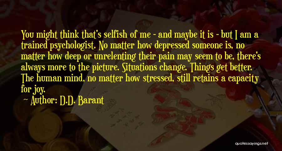 Pain Is Mind Over Matter Quotes By D.D. Barant