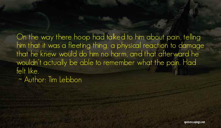Pain Is Mind Over Matter Quotes By Tim Lebbon
