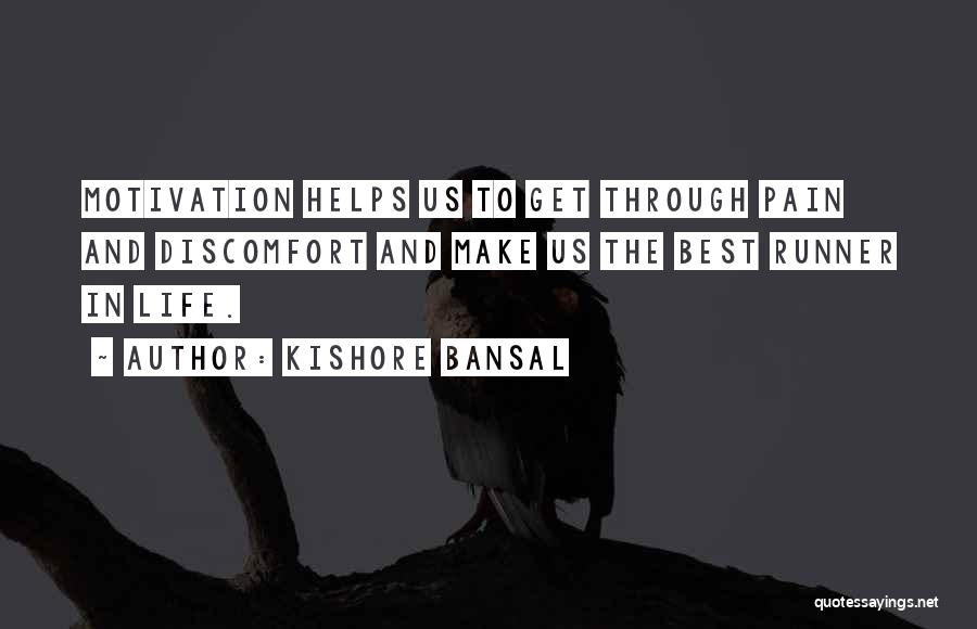 Pain Is My Motivation Quotes By Kishore Bansal
