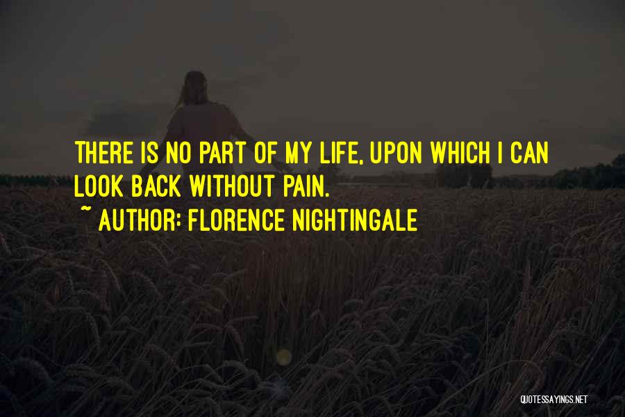 Pain Is Part Of Life Quotes By Florence Nightingale