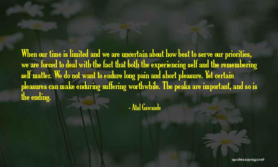 Pain Is Pleasure Quotes By Atul Gawande Pain Is Pleasure Quotes By Atul Gawande
