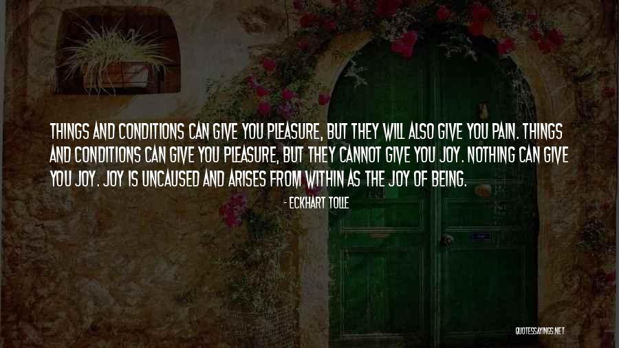 Pain Is Pleasure Quotes By Eckhart Tolle Pain Is Pleasure Quotes By Eckhart Tolle