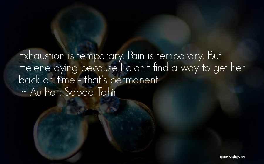 Pain Is Temporary Quotes By Sabaa Tahir