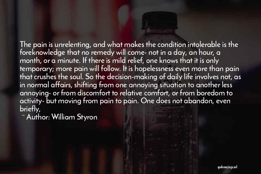 Pain Is Temporary Quotes By William Styron