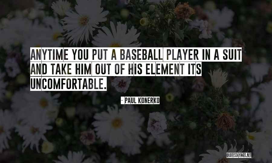 Pain Just Above Knee Quotes By Paul Konerko Pain Just Above Knee Quotes By Paul Konerko