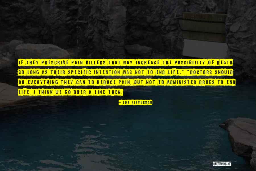 Pain Killers Quotes By Joe Lieberman Pain Killers Quotes By Joe Lieberman