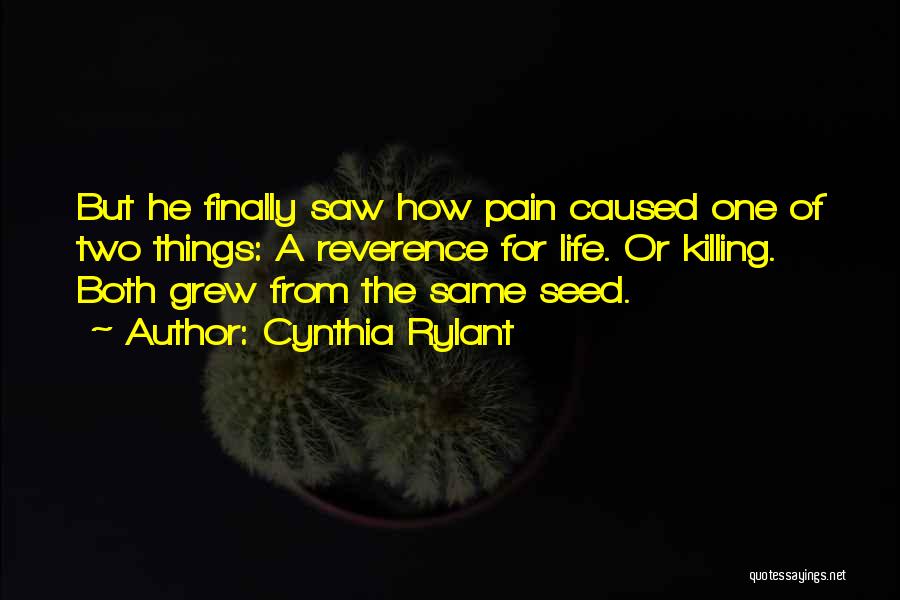 Pain Killing Me Quotes By Cynthia Rylant