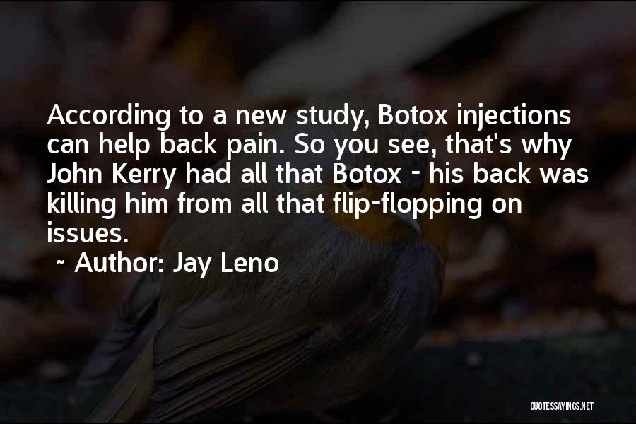 Pain Killing Me Quotes By Jay Leno