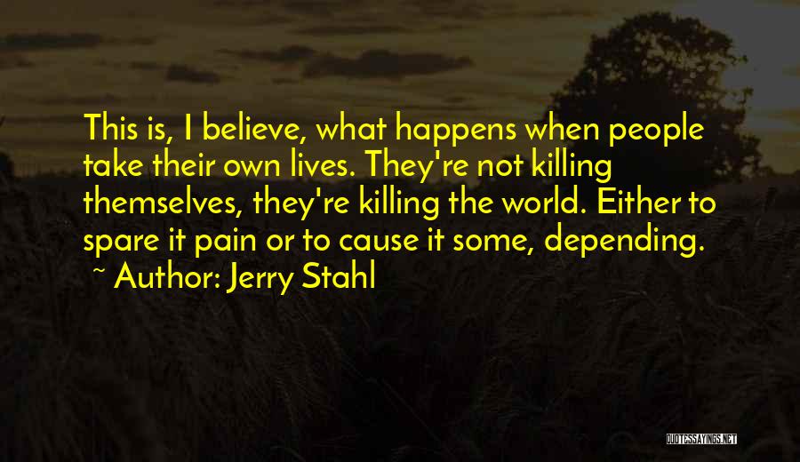 Pain Killing Me Quotes By Jerry Stahl