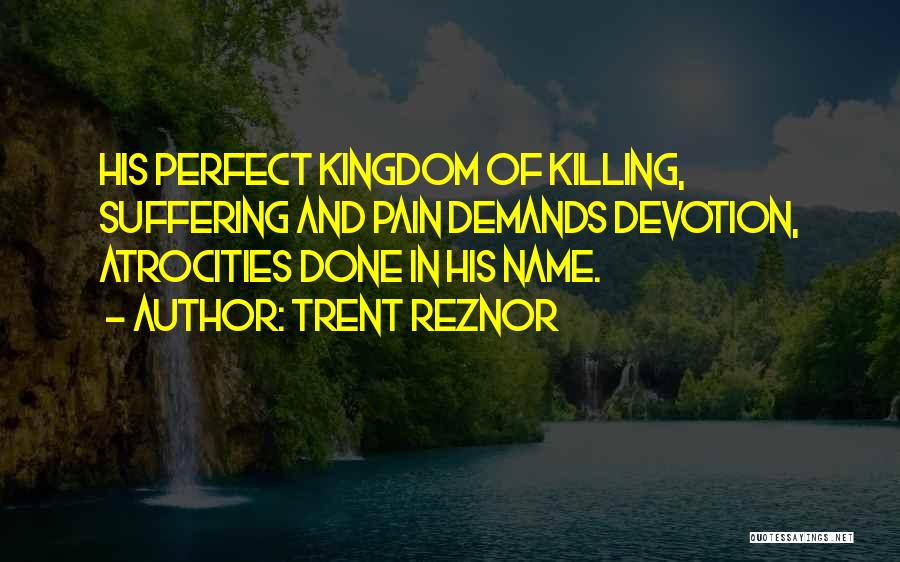 Pain Killing Me Quotes By Trent Reznor