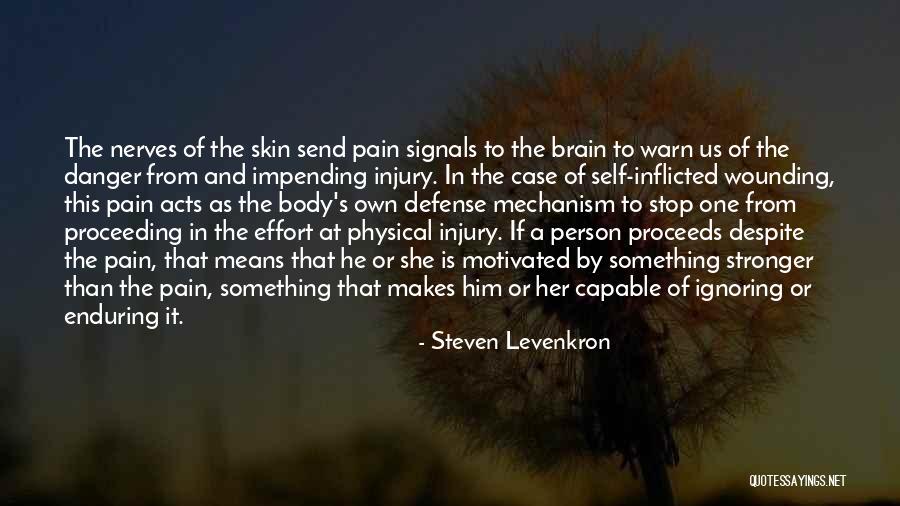 Pain Makes You Stronger Quotes By Steven Levenkron Pain Makes You Stronger Quotes By Steven Levenkron