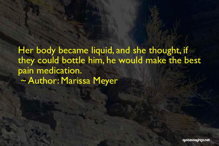 Pain Medication Quotes By Marissa Meyer