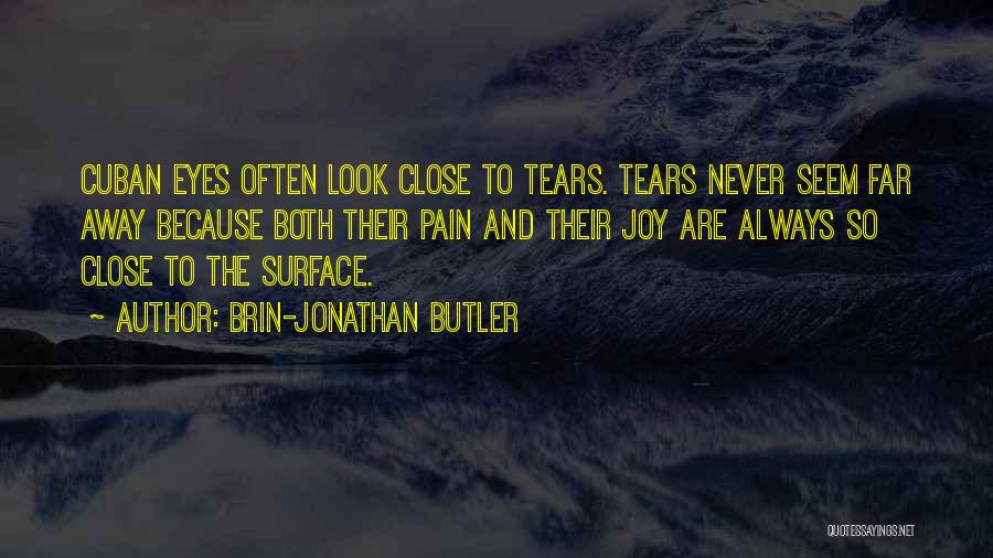 Pain Never Going Away Quotes By Brin-Jonathan Butler