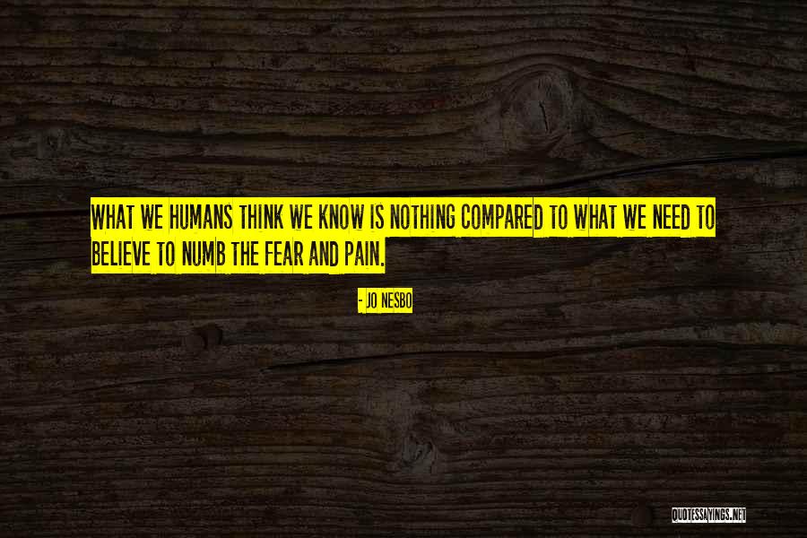 Pain Numb Quotes By Jo Nesbo Pain Numb Quotes By Jo Nesbo