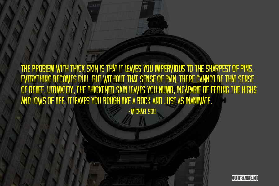 Pain Numb Quotes By Michael Soll Pain Numb Quotes By Michael Soll
