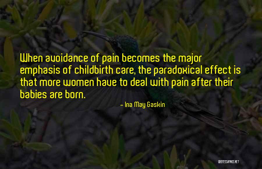 Pain Of Childbirth Quotes By Ina May Gaskin