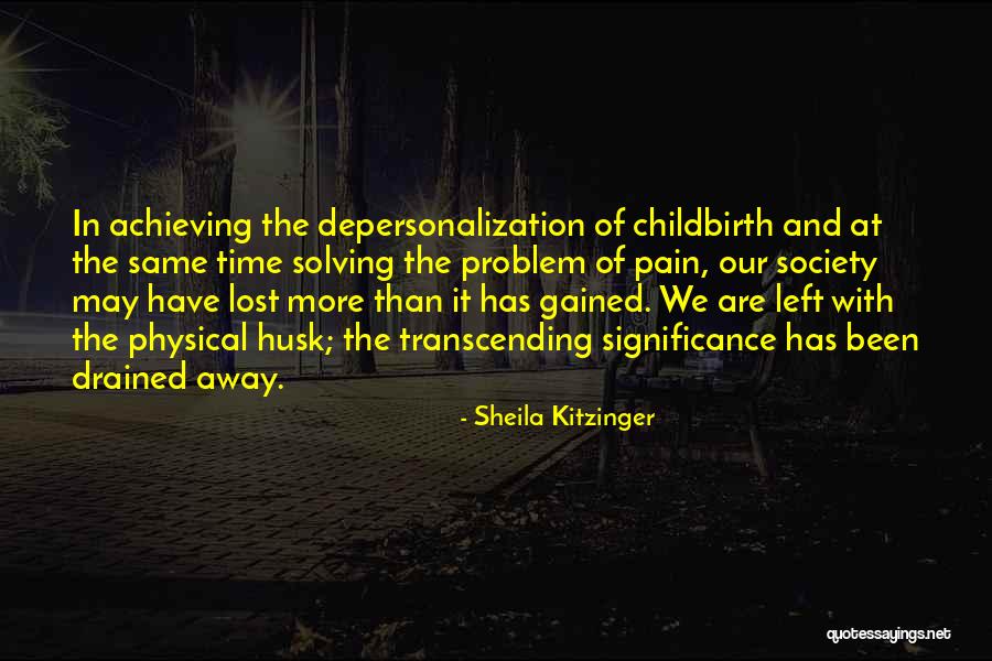 Pain Of Childbirth Quotes By Sheila Kitzinger