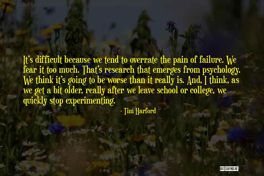 Pain Of Failure Quotes By Tim Harford Pain Of Failure Quotes By Tim Harford