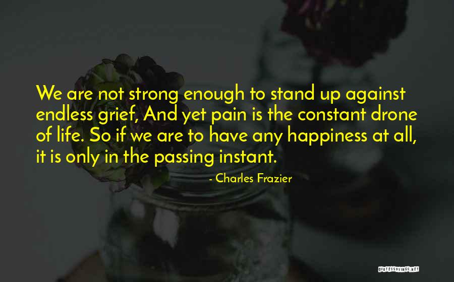 Pain Of Grief Quotes By Charles Frazier Pain Of Grief Quotes By Charles Frazier