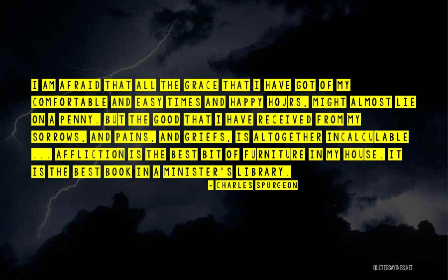 Pain Of Grief Quotes By Charles Spurgeon Pain Of Grief Quotes By Charles Spurgeon