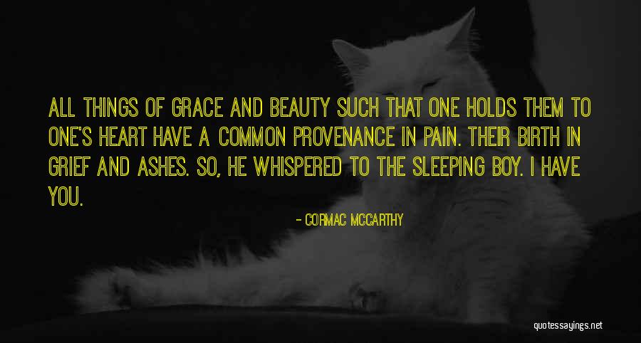 Pain Of Grief Quotes By Cormac McCarthy Pain Of Grief Quotes By Cormac McCarthy