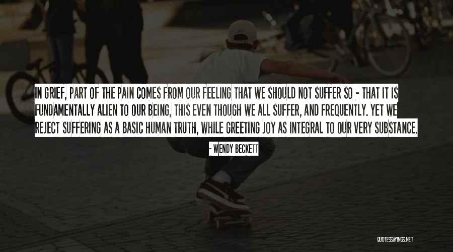 Pain Of Grief Quotes By Wendy Beckett Pain Of Grief Quotes By Wendy Beckett