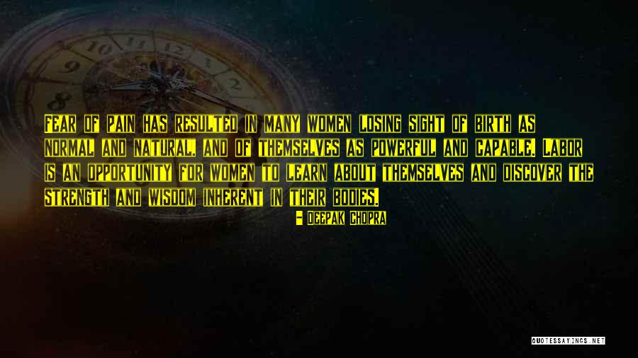 Pain Of Labor Quotes By Deepak Chopra Pain Of Labor Quotes By Deepak Chopra